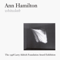 Ann Hamilton: Whitecloth