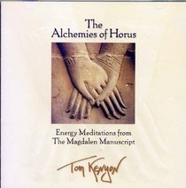 The Alchemies of Horus: Energy Meditations from the Magdalen Manuscript