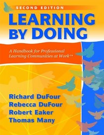 Learning by Doing: A Handbook for Professional Communities at Work