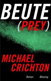 Beute (Prey) (German Edition)