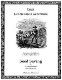 From Generation to Generation An Activity Guidebook in the Living Tradition of Seed Saving