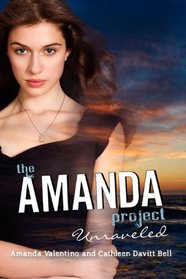 The Amanda Project: Book 4: Unraveled