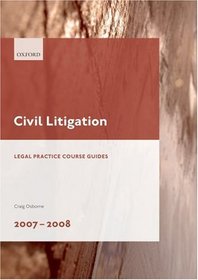 Civil Litigation 2007-2008 (Legal Practice Guides)