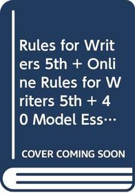 Rules for Writers 5e & Online Rules for Writers 5e & 40 Model Essays