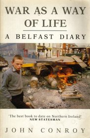 War as a Way of Life: A Belfast Diary