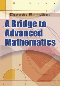 A Bridge to Advanced Mathematics (Dover Books on Mathematics)