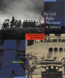 The Civil Rights Movement in America (Cornerstones of Freedom. Second Series)