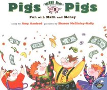 Pigs Will Be Pigs : Fun with Math and Money (Aladdin Picture Books)