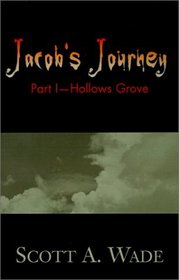 Jacob's Journey: Hollows Grove