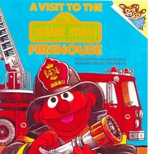 A Visit to the Sesame Street Firehouse (Random House Picturebacks)