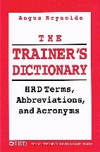 The Trainer's Dictionary: Hard Terms, Abbreviations, and Acronyms