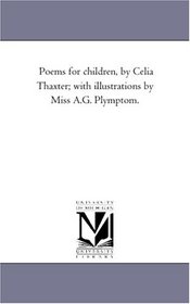 Poems for Children: with illustrations by Miss A.G. Plymptom.