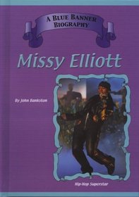 Missy Elliott: Hip Hop Superstars (Blue Banner Biographies)