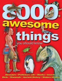 8000 Awesome Things You Should Know