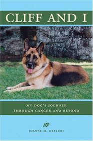 Cliff and I: My Dog's Journey Through Cancer and Beyond