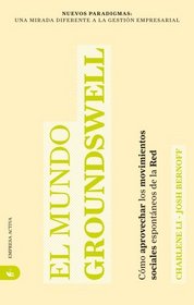 El Mundo Groundswell (Spanish Edition) (Nuevos Paradigmas: Una Mirada Diferente a la Gestion Empresarial)