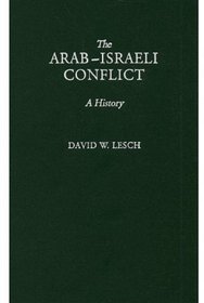 The Arab-Israeli Conflict: A History