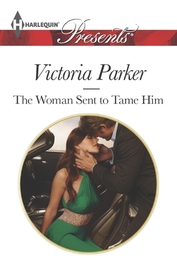The Woman Sent to Tame Him (Harlequin Presents, No 3223)