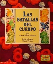 Las Batallas Del Cuerpo (Mariposa, Scholastic En Espanol) (Spanish Edition)