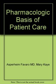 Pharmacologic Basis of Patient Care