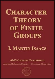 Character Theory of Finite Groups (AMS Chelsea Publishing)