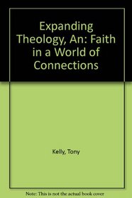 An Expanding Theology: Faith in a World of Connections