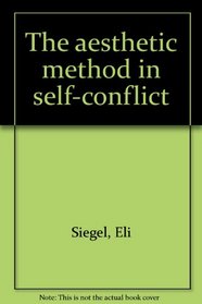 The aesthetic method in self-conflict