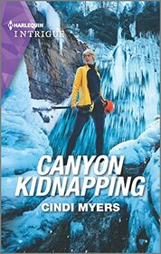 Canyon Kidnapping (Eagle Mountain Search and Rescue, Bk 2) (Harlequin Intrigue, No 2110)