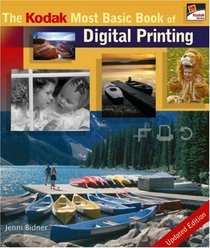 The Kodak Most Basic Book of Digital Printing, Updated Edition