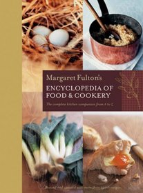 Margaret Fulton's Encyclopedia of Food and Cookery: The Complete Kitchen Companion from A-Z