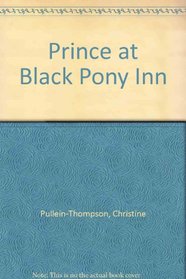 Prince at Black Pony Inn