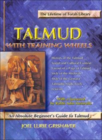 Talmud with Training Wheels: An Absolute Beginner's Guide to Talmud (Talmud with Training Wheels) (Talmud with Training Wheels)
