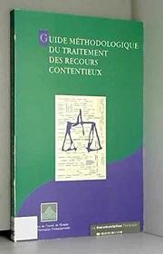 Guide methodologique du traitement des recours contentieux (French Edition)