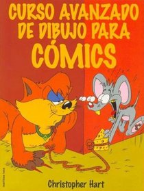 Curso Avanzado de Dibujo Para Comics (Spanish Edition)