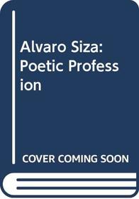 Alvaro Siza: Poetic Profession (English and Italian Edition)