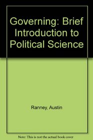 Governing: Brief Introduction to Political Science