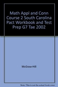 Math Appl and Conn Course 2 South Carolina Pact Workbook and Test Prep G7 Tae 2002