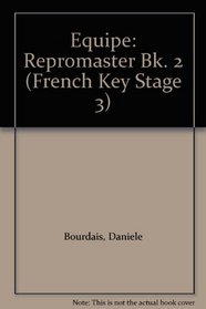 Equipe: Repromaster Bk. 2 (French Key Stage 3)