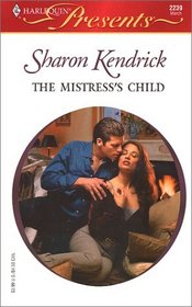 The Mistress's Child (London's Most Eligible Playboys, Bk 3) (Harlequin Presents, No 2239)