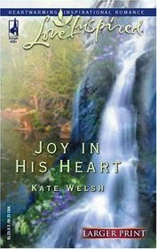 Joy in His Heart (Laurel Glen, Bk 8) (Love Inspired, No 325) (Larger Print)