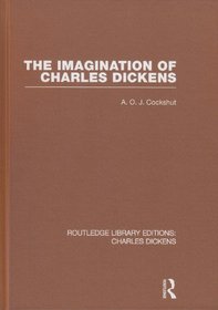 The Imagination of Charles Dickens: Routledge Library Editions: Charles Dickens Volume 3