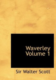 Waverley  Volume 1 (Large Print Edition)