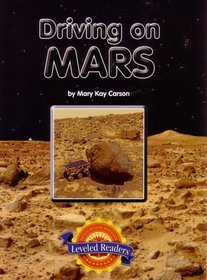 Driving on Mars (Leveled Readers)
