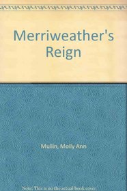 Merriweather's Reign