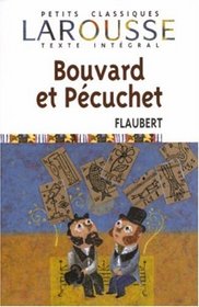 Bouvard Et Pecuche (Petits Classiques Larousse Texte Integral) (French Edition)