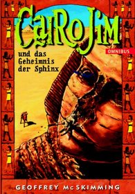 Cairo Jim und das Geheimnis der Sphinx. ( Ab 10 J.).