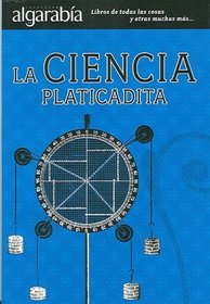 La ciencia platicadita (Spanish Edition)