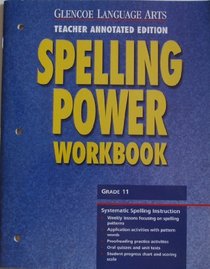 Glencoe Language Arts Spelling Power Workbook Grade 11 Tae