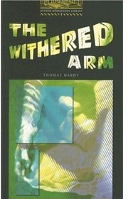 Oxford Bookworms Library: The Withered Arm