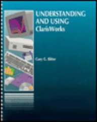 Understanding and Using Clarisworks (West's Microcomputing Series)